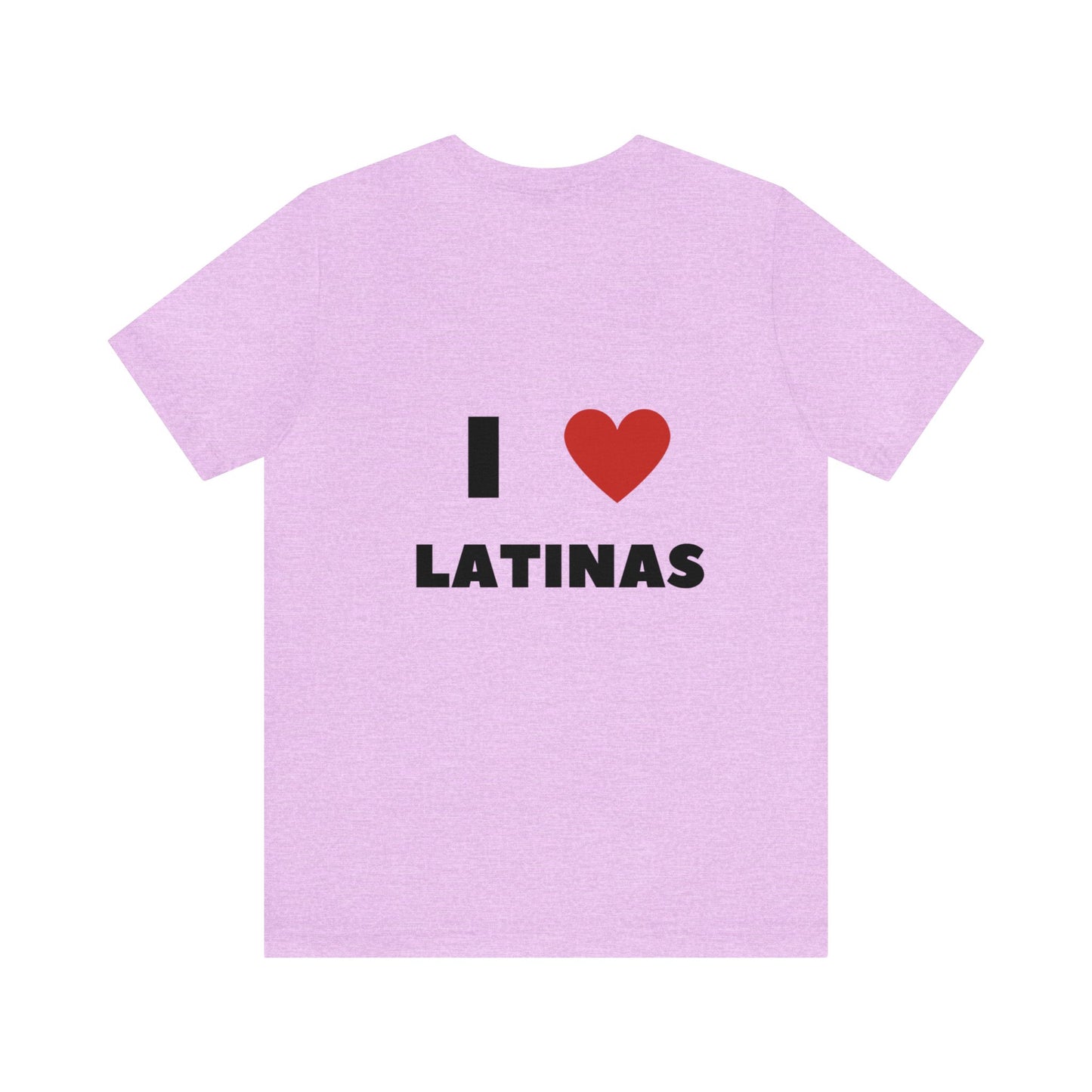 I love latinas t-shirt