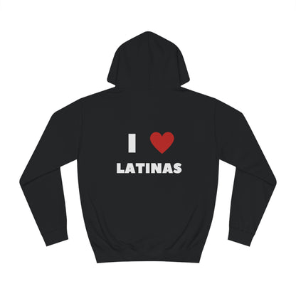 I love latinas College Hoodie