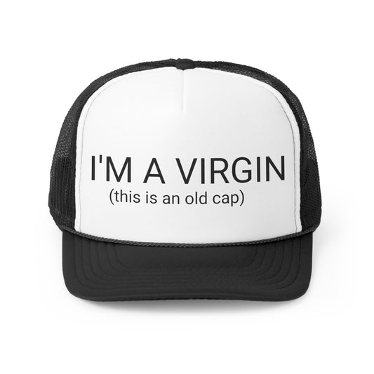I'm a virgin Trucker Cap