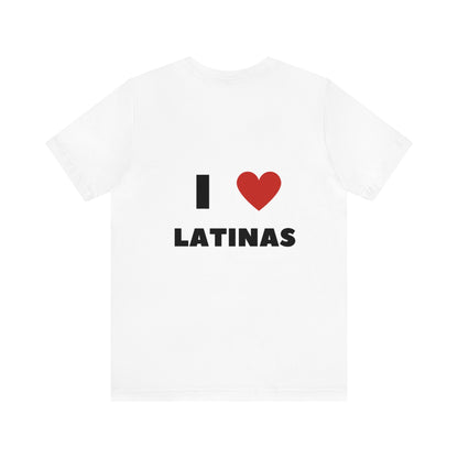 I love latinas t-shirt