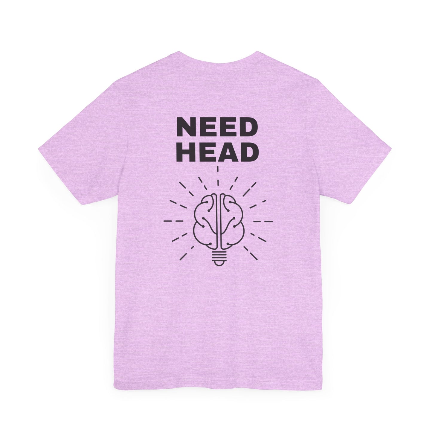 Need head T-Shirt