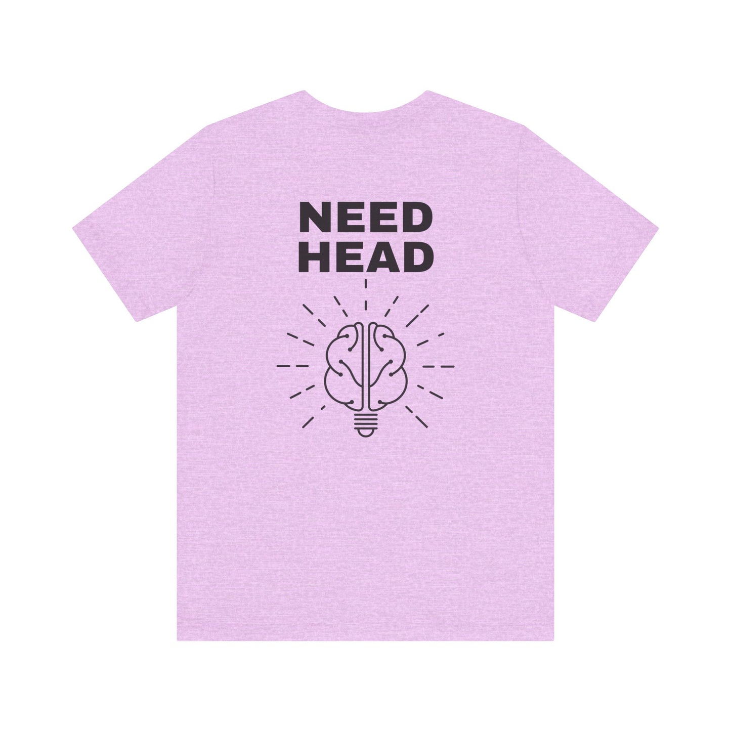 Need head T-Shirt