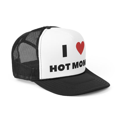 I love hot moms Trucker Cap